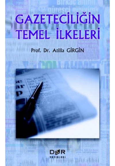 Gazeteciliğin Temel İlkeleri