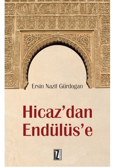 Hicaz’dan Endülüs’e