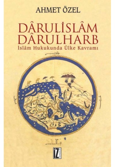 Darulislam, Darulharb -İslam Hukukunda Ülke Kavramı