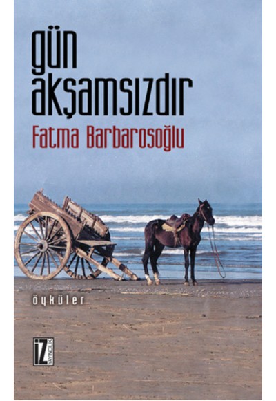 Gün Akşamsızdır
