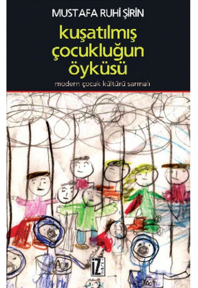Kuşatılmış Çocukluğun Öyküsü