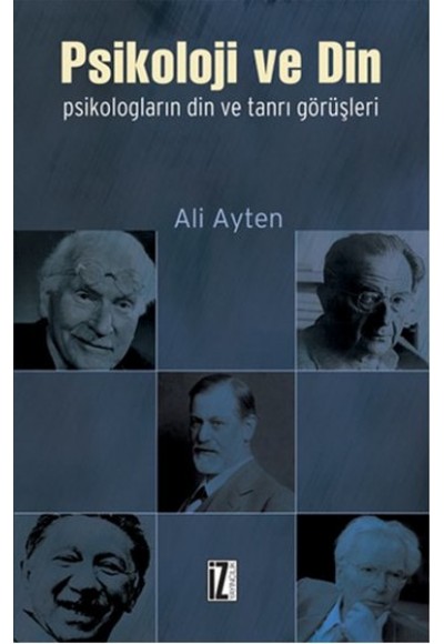 Psikoloji ve Din  Psikologların Din ve Tanrı Görüşleri