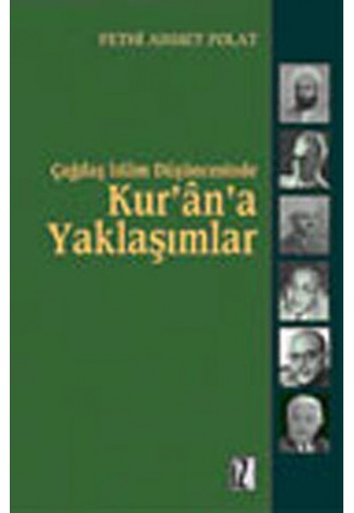Çağdaş İslam Düşüncesinde Kur’an’a Yaklaşımlar Hasan Hanefi, Nasr H. Ebu Zeyd ve Muhammed Arkoun Örn