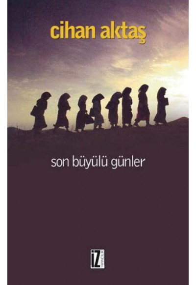 Son Büyülü Günler