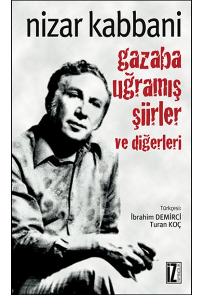 Gazaba Uğramış Şiirler ve Diğerleri
