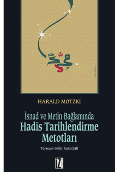 İsnad ve Metin Bağlamında Hadis Tarihlendirme Metotları