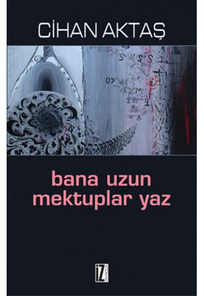 Bana Uzun Mektuplar Yaz