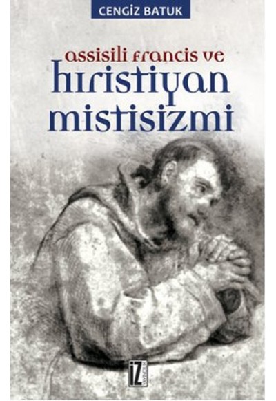 Assisili Francis ve Hıristiyan Mistisizmi