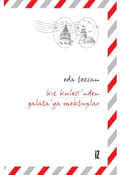 Kız Kulesi'nden Galata'ya Mektuplar