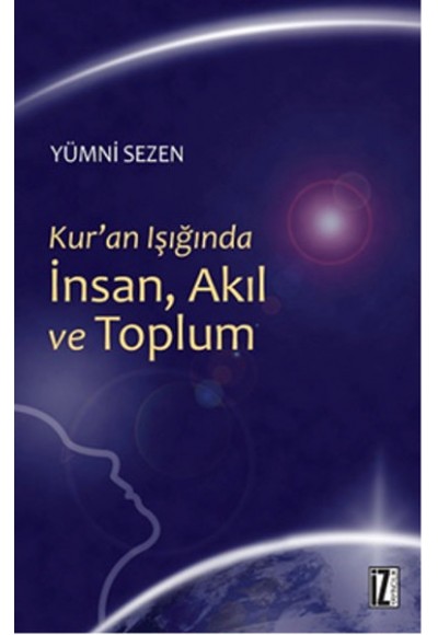 Kuran Işığında İnsan, Akıl ve Toplum