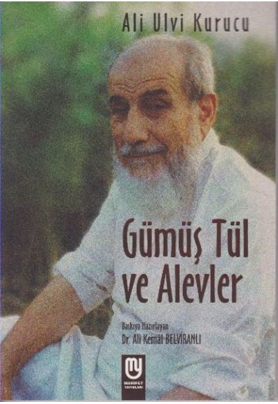 Gümüş Tül ve Alevler