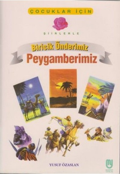 Biricik Önderimiz Peygamberimiz Çocuklar İçin