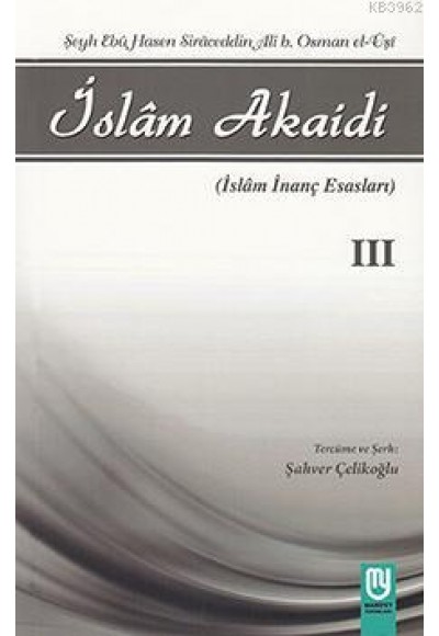 İslam Akaidi Emali Şerhi (3. Cilt) / Maturidi Akaidi (İslam İnanç Esasları)