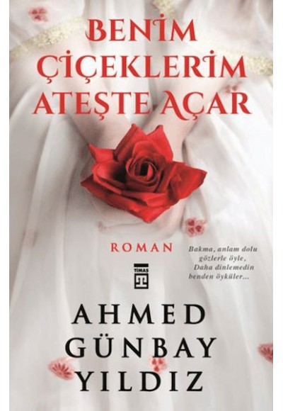Benim Çiçeklerim Ateşte Açar