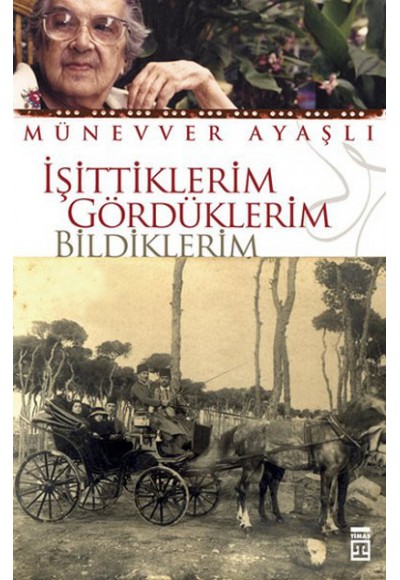 İşittiklerim Gördüklerim Bildiklerim