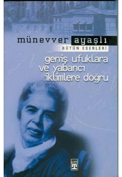 Geniş Ufuklara ve Yabancı İklimlere Doğru