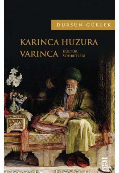 Karınca Huzura Varınca