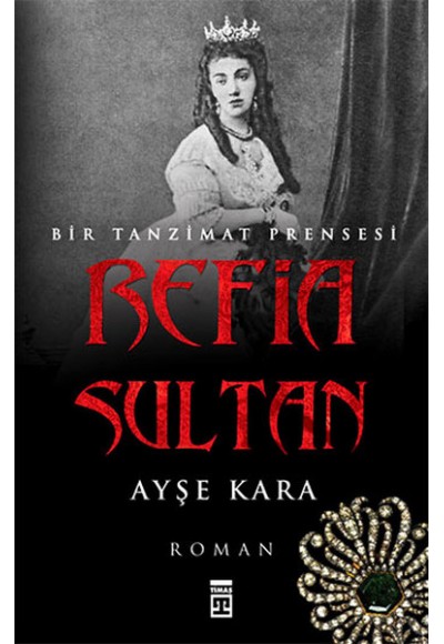 Refia Sultan-Bir Tanzimat Prensesi