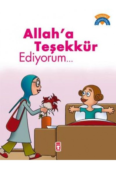 Allaha Teşekkür Ediyorum - Dinimi Öğreniyorum