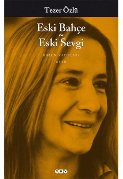 Eski Bahçe Eski Sevgi