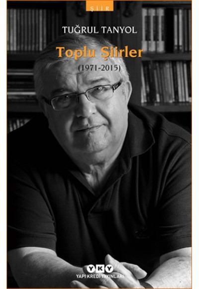 Toplu Şiirleri 1971-2015