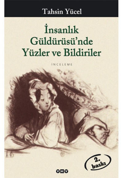 İnsanlık Güldürüsünde Yüzler ve Bildiriler