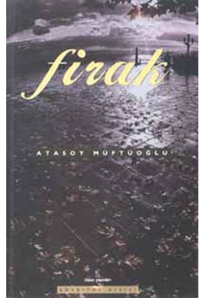 Firak - Toplu Şiirler 1989-1999