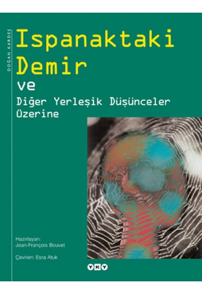 Ispanaktaki Demir  ve Diğer Yerleşik Düşünceler Üzerine (Ciltli)