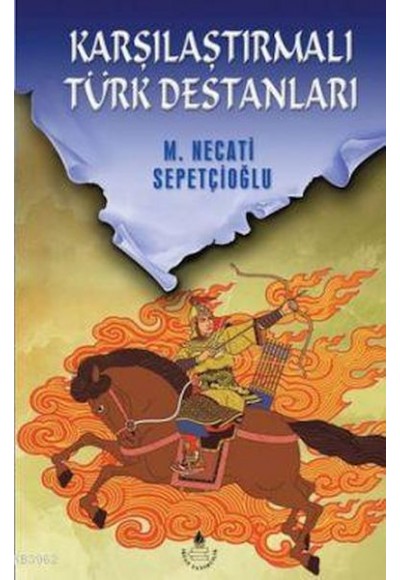 Karşılaştırmalı Türk Destanları