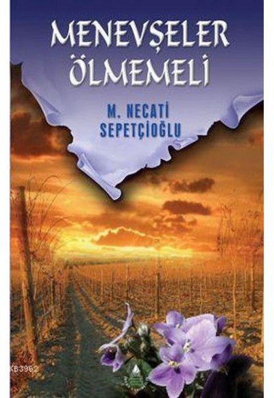 Menevşeler Ölmemeli