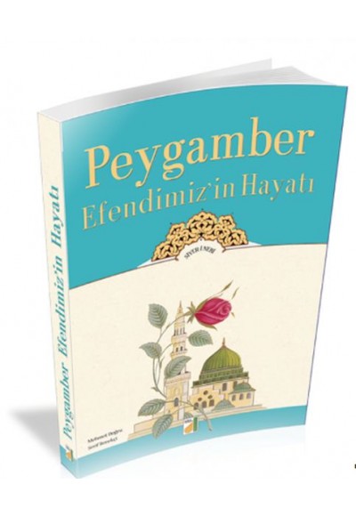 Peygamber Efendimizin Hayatı / Siyer-i Nebi