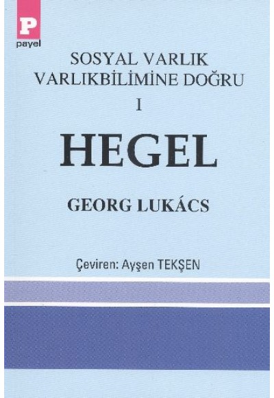 Hegel / Sosyal Varlık Varlıkbilimine Doğru 1