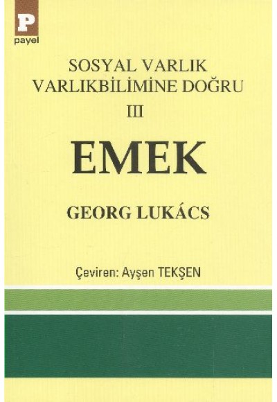 Emek / Sosyal Varlık Varlıkbilimine Doğru 3