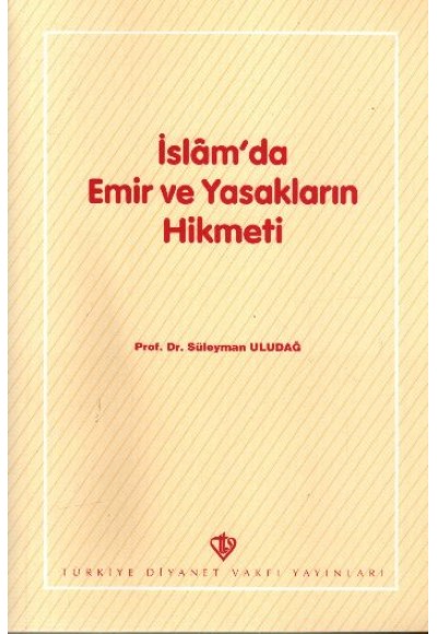 İslam'da Emir ve Yasakların Hikmeti
