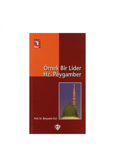 Örnek Bir Lider Hz. Peygamber