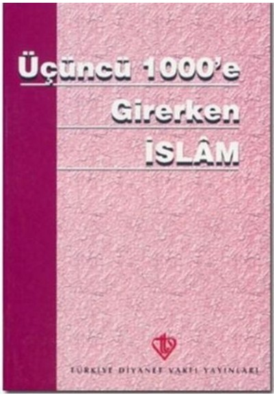 Üçüncü 1000'e Girerken İslam