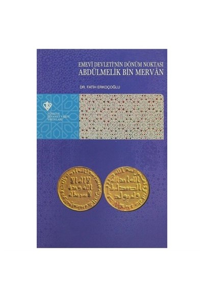 Emevi Devleti'nin Dönüm Noktası Abdülmelik Bin Mervan