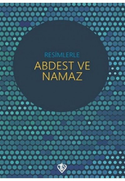 Resimlerle Abdest ve Namaz (Cep Boy)