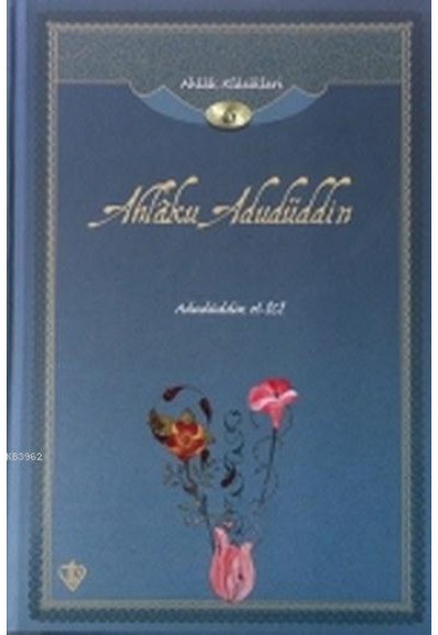 Ahlaku Adudüddin; Ahlak Klasikleri 6