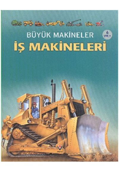 Büyük Makineler - İş Makineleri