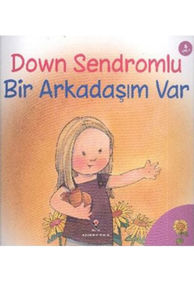 Down Sendromlu Bir Arkadaşım Var