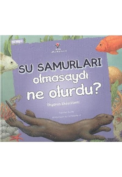 Su Samurları Olmasaydı Ne Olurdu?