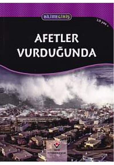 Bilime Giriş ; Afetler Vurduğunda