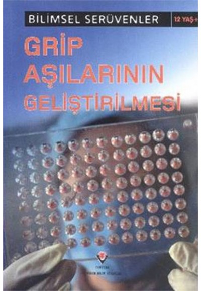 Bilimsel Serüvenler - Grip Aşılarının Geliştirilmesi