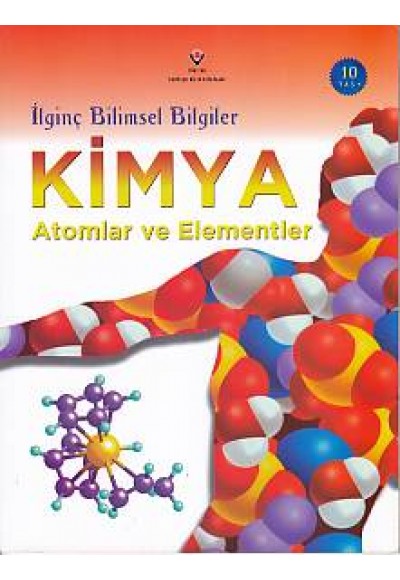 İlginç Bilimsel Bilgiler: Kimya - Atomlar ve Elementler