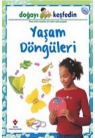 Doğayı Keşfedin / Yaşam Döngüleri