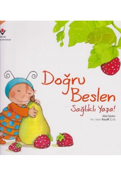 Doğru Beslen Sağlıklı Yaşa!