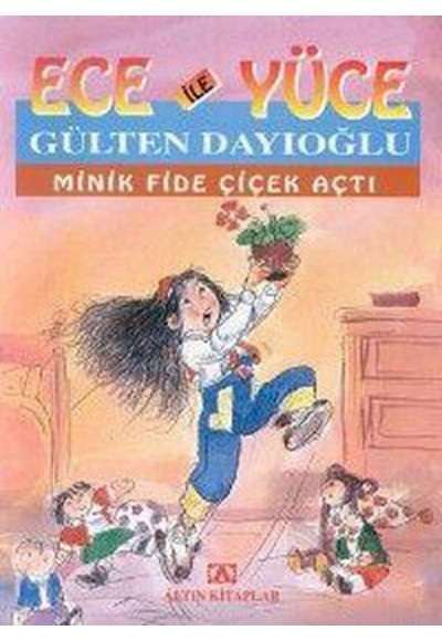 Ece ile Yüce / Minik Fide Çiçek Açtı