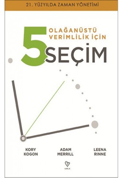 Olağanüstü Verimlilik İçin 5 Seçim