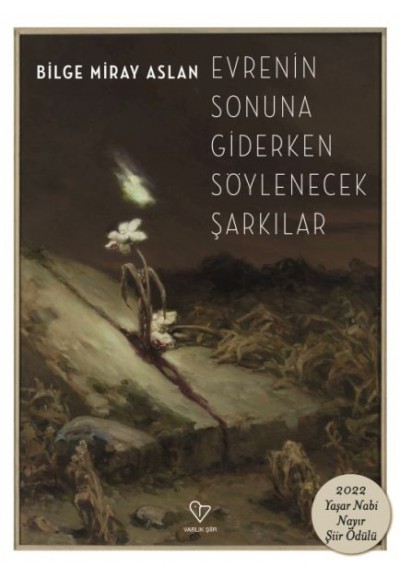 Evrenin Sonuna Giderken Söylenecek Şarkılar